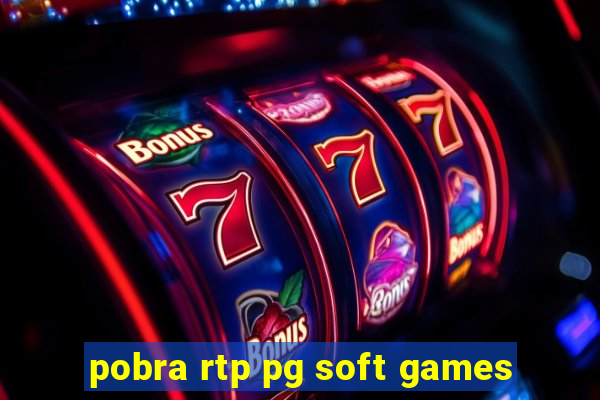 pobra rtp pg soft games